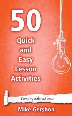 Cover of 50 Quick and Easy Lesson Activities