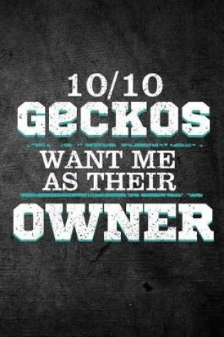 Cover of 10/10 Geckos Want Me As Their Owner