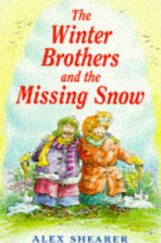 Cover of The Winter Brothers and the Missing Snow