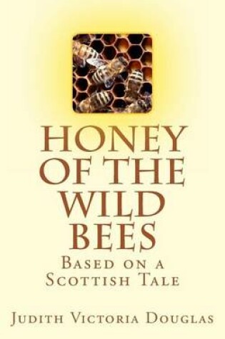 Cover of Honey of the Wild Bees