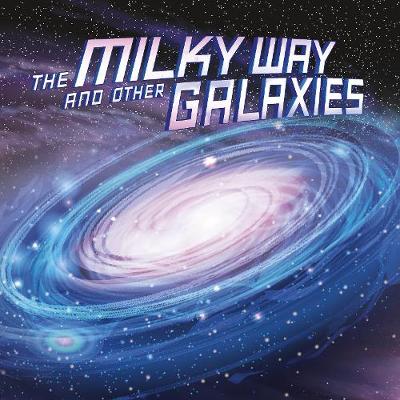Book cover for The Milky Way and Other Galaxies