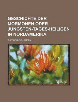 Book cover for Geschichte Der Mormonen Oder Jungsten-Tages-Heiligen in Nordamerika