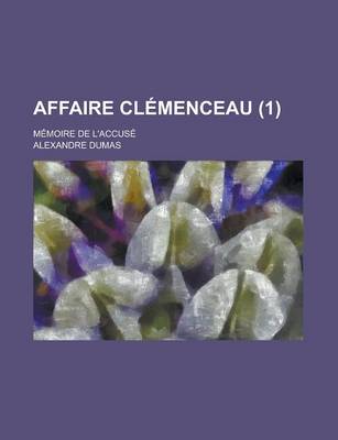 Book cover for Affaire Clemenceau (1); Memoire de L'Accuse