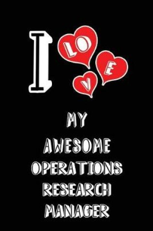 Cover of I Love My Awesome Operations Research Manager