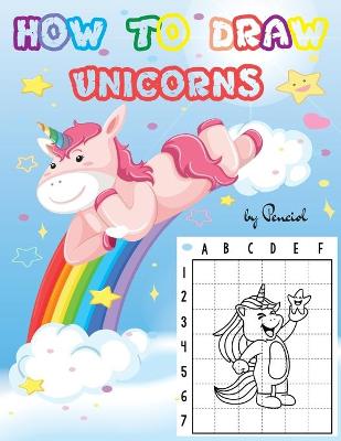 Book cover for How to Draw Unicorns