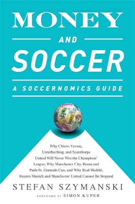 Book cover for Money and Soccer: A Soccernomics Guide