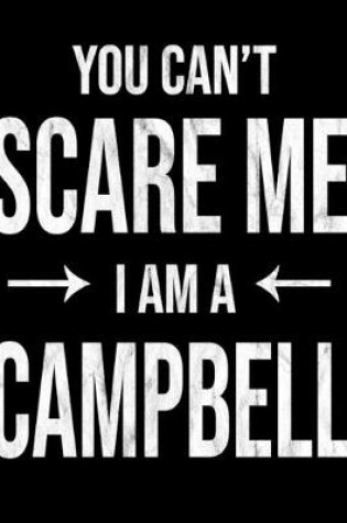 Cover of You Can't Scare Me I'm A Campbell