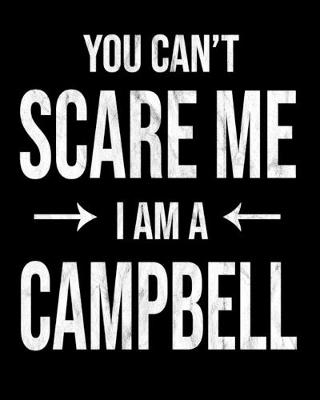 Book cover for You Can't Scare Me I'm A Campbell