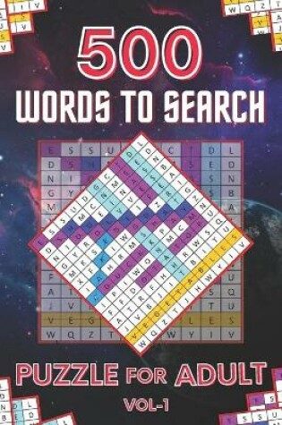 Cover of 500 Words to Search Puzzle for Adult Vol-1