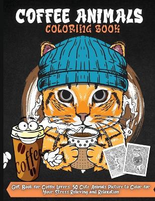 Book cover for Coffee Animals Coloring Book