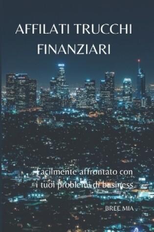 Cover of Affilati Trucchi Finanziari