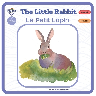 Book cover for The Little Rabbit - Le Petit Lapin