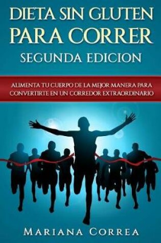 Cover of Dieta Sin Gluten Para Correr Segunda Edicion