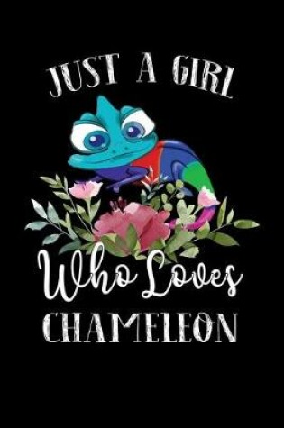 Cover of Just a Girl Who Loves Chameleon