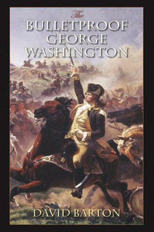 Cover of The Bulletproof George Washington