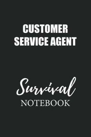 Cover of Customer Service Agent Survival Notebook