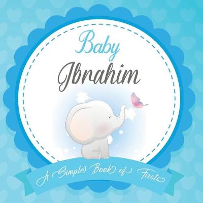 Book cover for Baby Ibrahim A Simple Book of Firsts