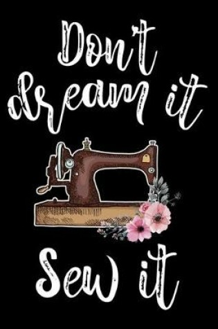 Cover of Don't Dream It Sew It