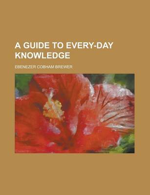 Book cover for A Guide to Every-Day Knowledge