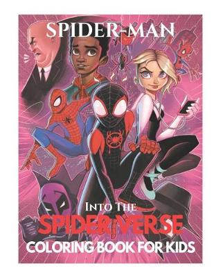 Book cover for Spider-Man Into The Spider Verse Coloring Book For Kids