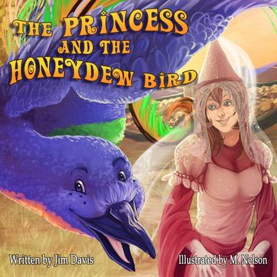 Book cover for The Princess and the Honeydew Bird