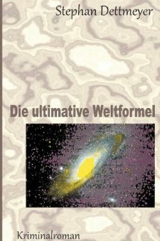 Cover of Die ultimative Weltformel