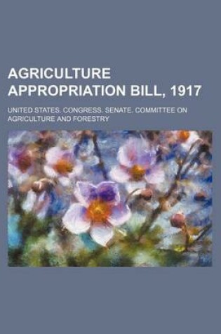 Cover of Agriculture Appropriation Bill, 1917