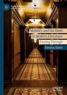 Book cover for Mobility and the Hotel in Modern Literature