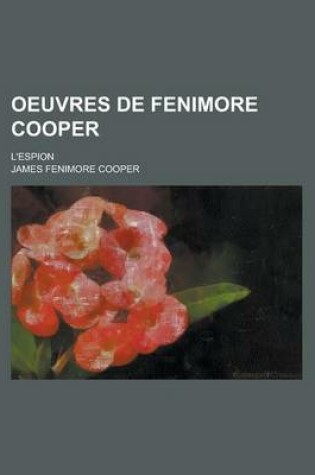 Cover of Oeuvres de Fenimore Cooper; L'Espion