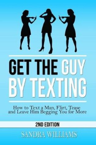 Cover of Get the Guy by Texting