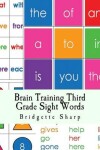 Book cover for Brain Training Third Grade Sight Words