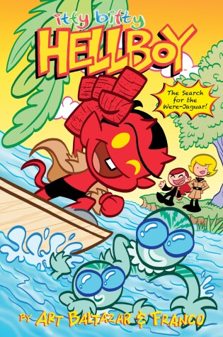 Cover of Itty Bitty Hellboy: The Search For The Were-jaguar!