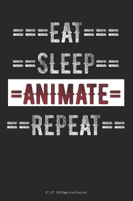 Book cover for Eat Sleep Animate Repeat