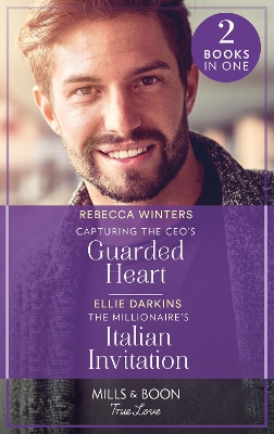 Book cover for Capturing The Ceo's Guarded Heart / The Millionaire's Italian Invitation