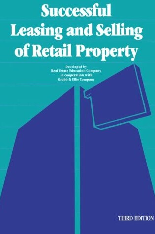 Cover of Successful Leasing and Selling of Retail Property