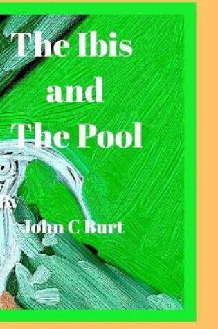 Cover of The ibis and The Pool.