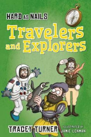 Cover of Hard as Nails Travelers and Explorers