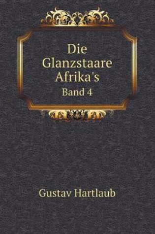 Cover of Die Glanzstaare Afrika's Band 4