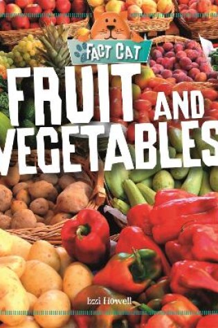 Cover of Fact Cat: Healthy Eating: Fruit and Vegetables