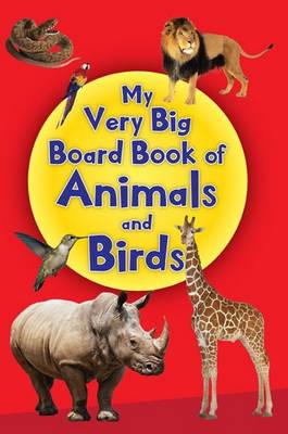 Book cover for My Very Big Board Book of Animals and Birds