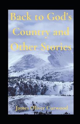 Book cover for Back to God's Country and Other Stories illustrated