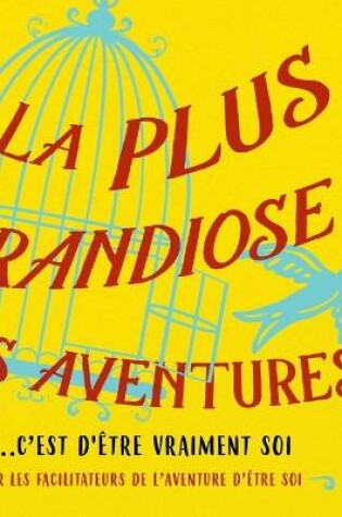 Cover of La plus grandiose des aventures (French)