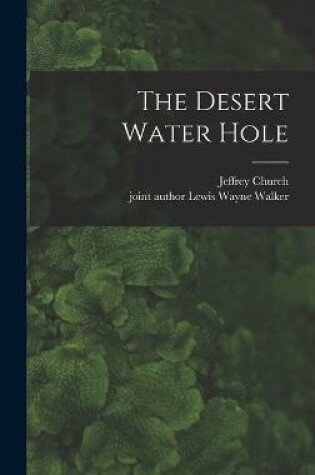 Cover of The Desert Water Hole