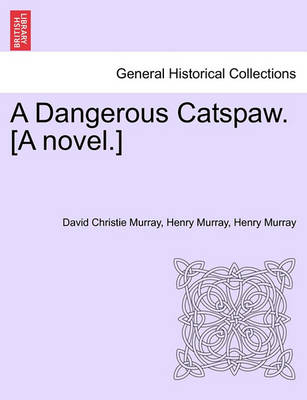 Book cover for A Dangerous Catspaw. [A Novel.]