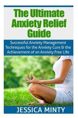 Book cover for The Ultimate Anxiety Relief Guide