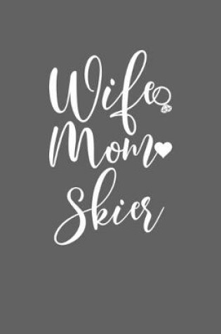Cover of Wife Mom Skier