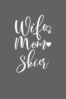 Book cover for Wife Mom Skier