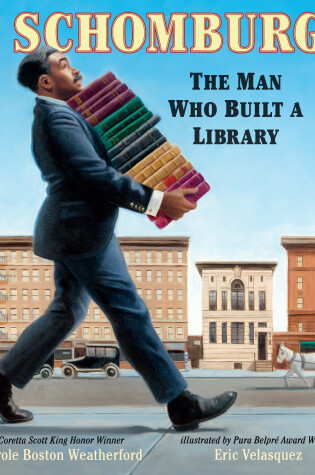 Cover of Schomburg: The Man Who Built a Library