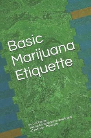 Cover of Basic Marijuana Etiquette