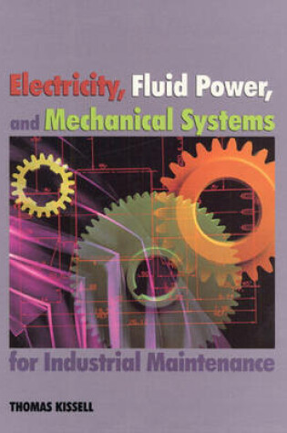 Cover of Electricity, Fluid Power, and Mechanical Systems for Industrial Maintenance